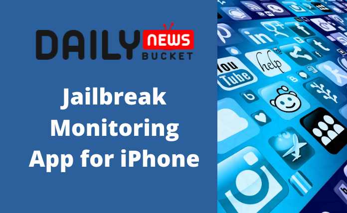 Jailbreak Monitoring App For IPhone